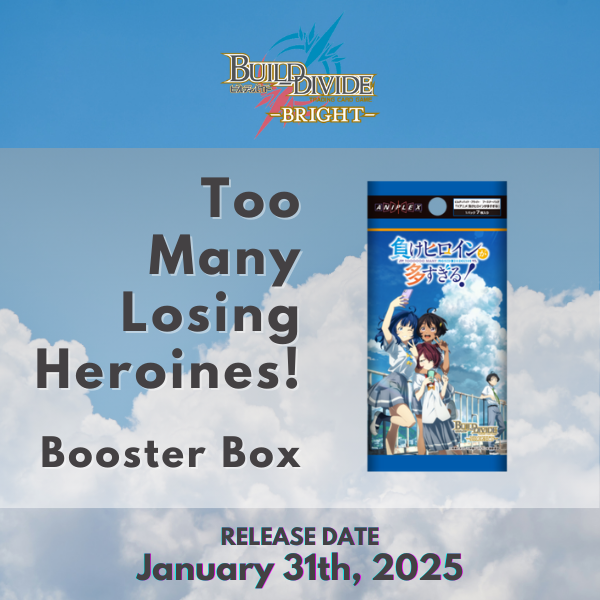 Too Many Losing Heroines! Booster Box Build Divide Bright